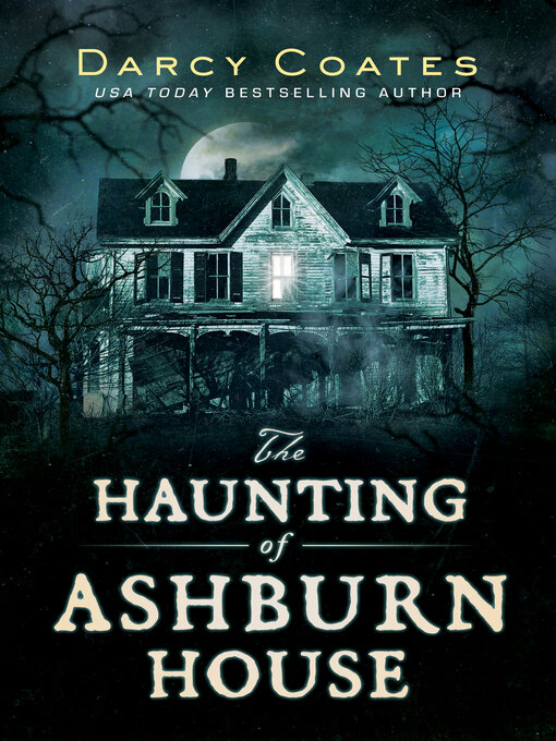 Title details for The Haunting of Ashburn House by Darcy Coates - Available